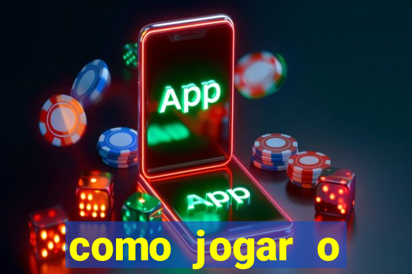 como jogar o tigrinho e ganhar