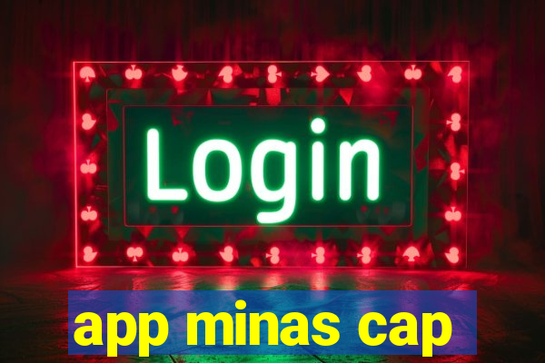 app minas cap