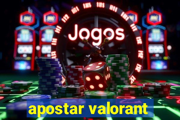 apostar valorant