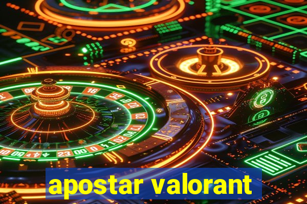 apostar valorant