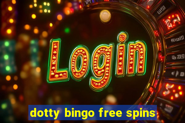 dotty bingo free spins