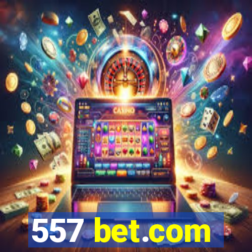 557 bet.com