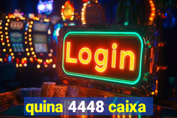 quina 4448 caixa