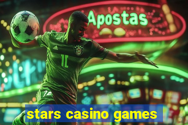 stars casino games