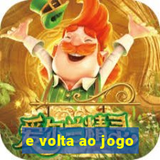 e volta ao jogo