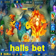 halls bet