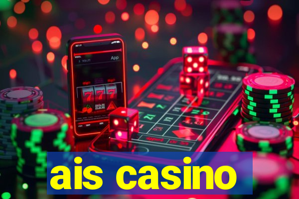 ais casino