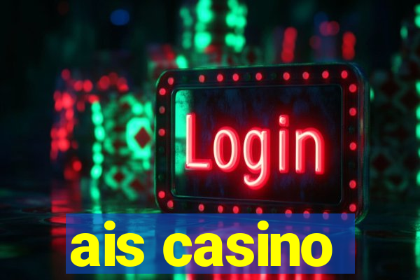 ais casino