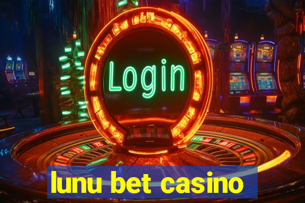 lunu bet casino