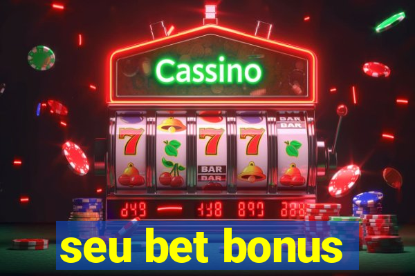 seu bet bonus