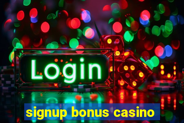 signup bonus casino