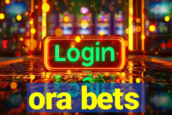 ora bets