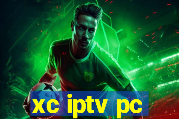 xc iptv pc