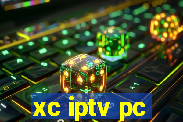 xc iptv pc