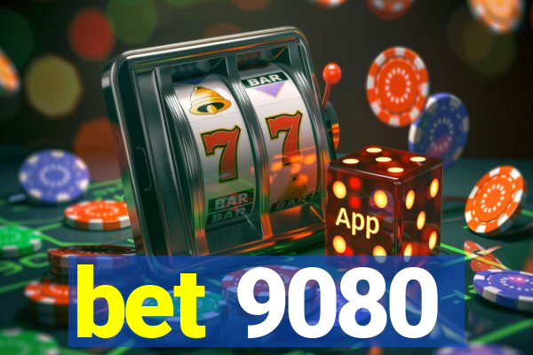 bet 9080