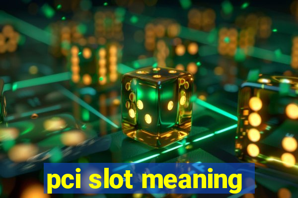 pci slot meaning