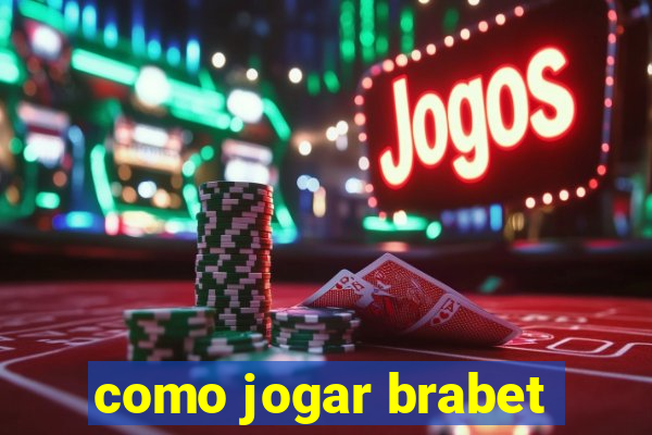 como jogar brabet