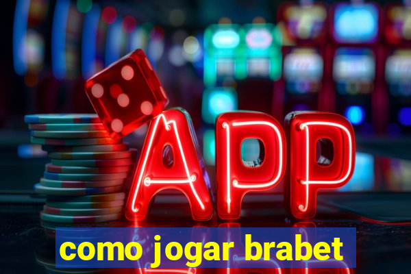 como jogar brabet