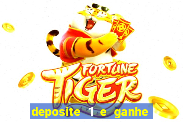 deposite 1 e ganhe 10 no fortune tiger