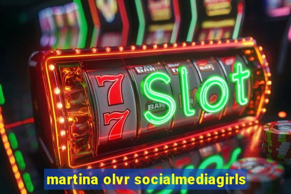 martina olvr socialmediagirls