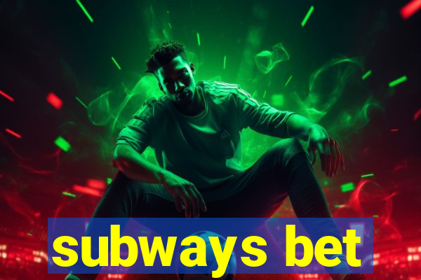 subways bet