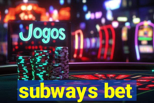 subways bet