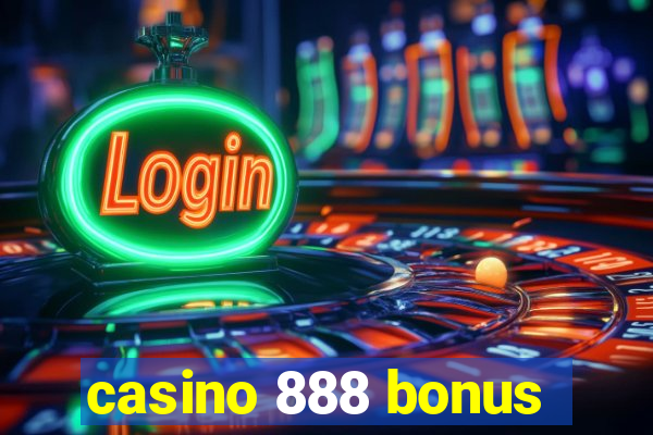 casino 888 bonus