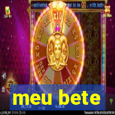 meu bete