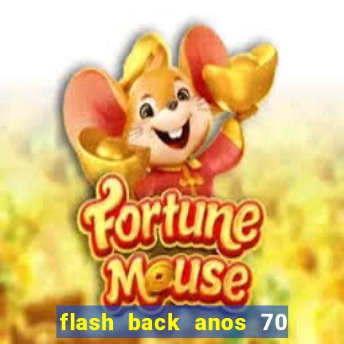 flash back anos 70 80 90 internacional download