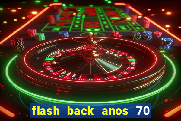 flash back anos 70 80 90 internacional download