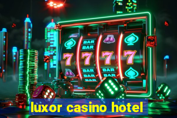 luxor casino hotel