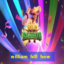 william hill how to bet