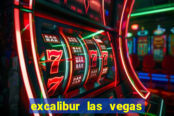 excalibur las vegas hotel and casino