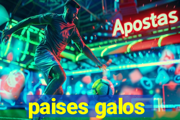 paises galos