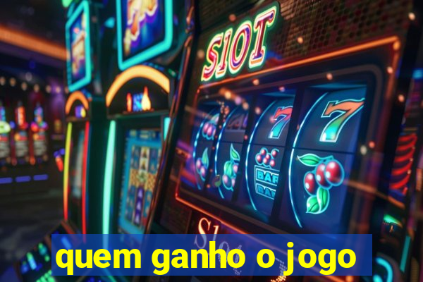 quem ganho o jogo