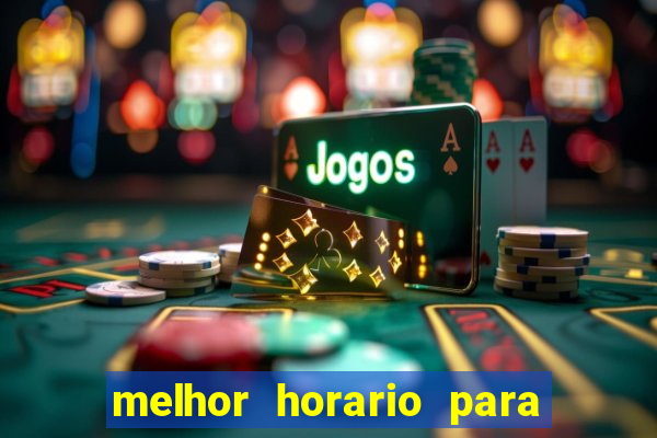 melhor horario para jogar spicy bet