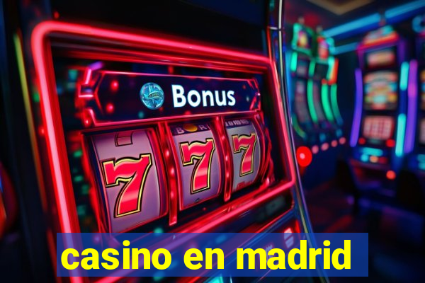 casino en madrid