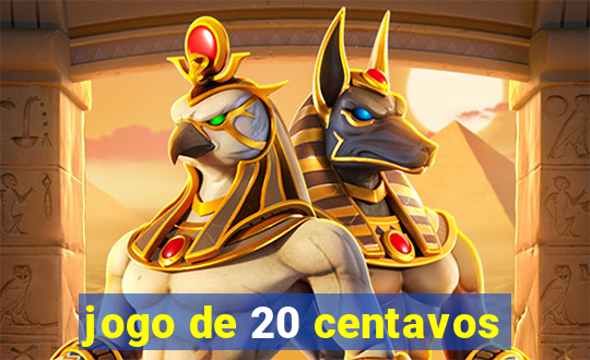 jogo de 20 centavos