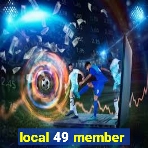 local 49 member