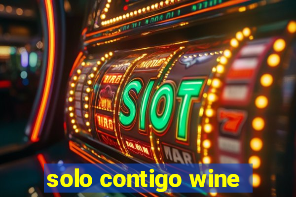 solo contigo wine