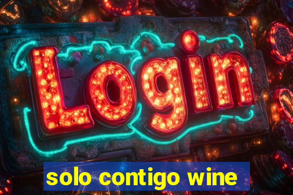 solo contigo wine