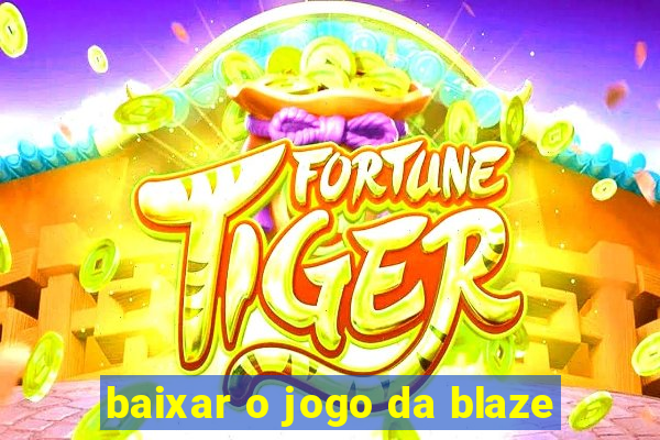 baixar o jogo da blaze