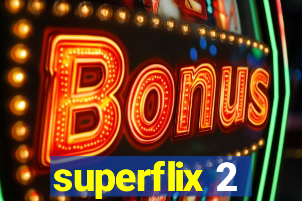 superflix 2