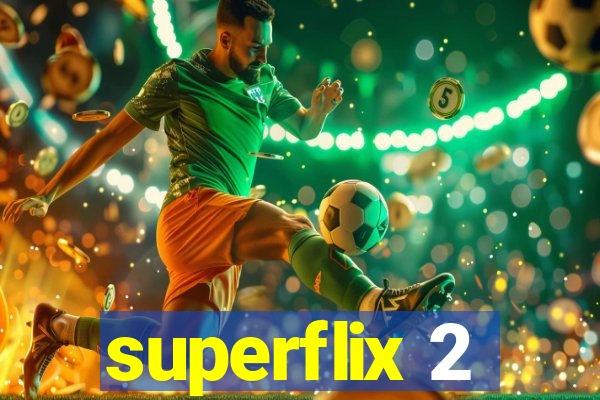 superflix 2