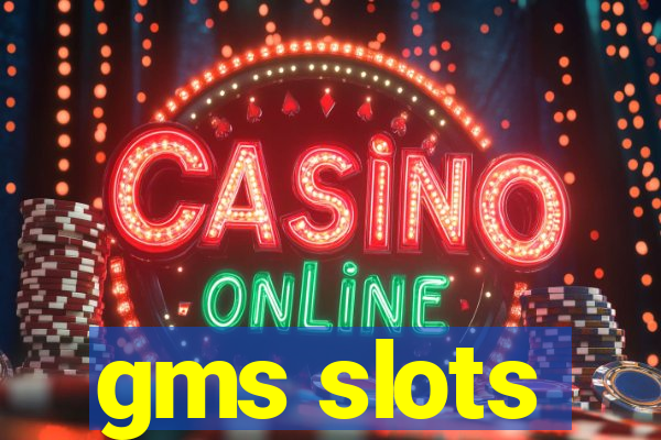 gms slots