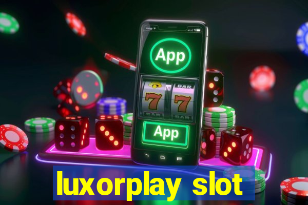 luxorplay slot