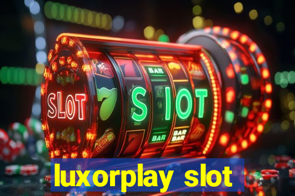 luxorplay slot