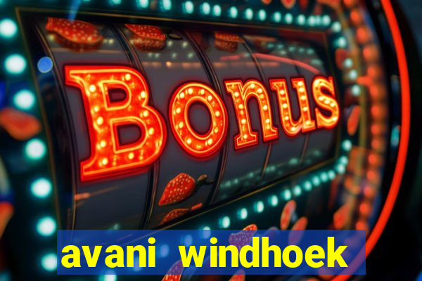 avani windhoek hotel casino namibia