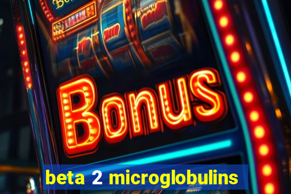 beta 2 microglobulins