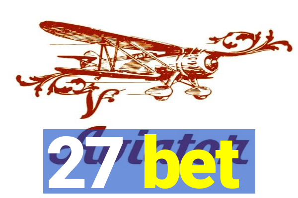 27 bet